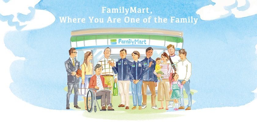 FamilyMart,  Where You Are One of the Family